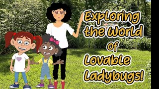 Kids Ask Dr. Bug - Exploring the World of Lovable Ladybugs!