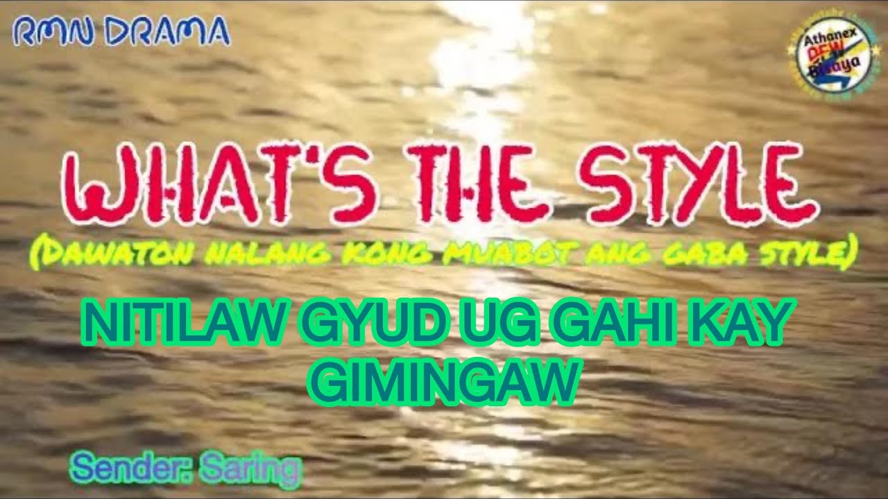 WHAT’S THE STYLE | DAWATON NALANG KONG MUABOT ANG GABA STYLE | JANUARY 05,2025 | SENDER:SARING|DRAMA