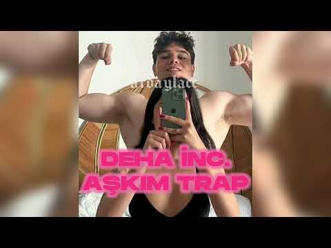DEHA İNC. - AŞKIM TRAP (full)