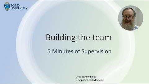 Building the team: 5 minutes of supervision.