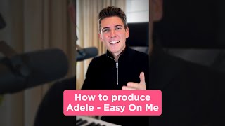 How To Produce: Adele - Easy On Me #shorts