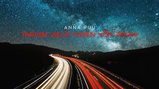 Video voorbeeld van "Anna Puu - Tarviin Vielä Yhden Yön Aikaa (HQ)"