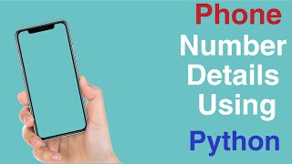 How to Find Phone Number Details Using Python Code | Phone Number Detail | Python Code |