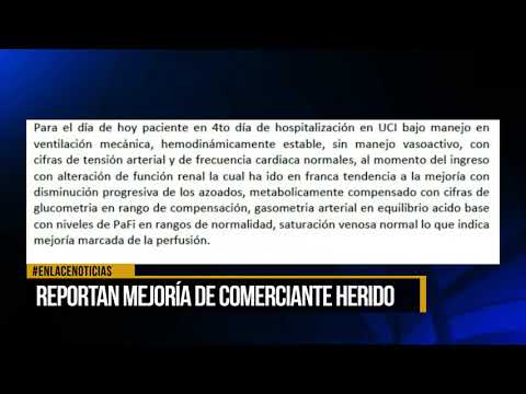 Reportan mejoría de comerciante herido hace pocos días