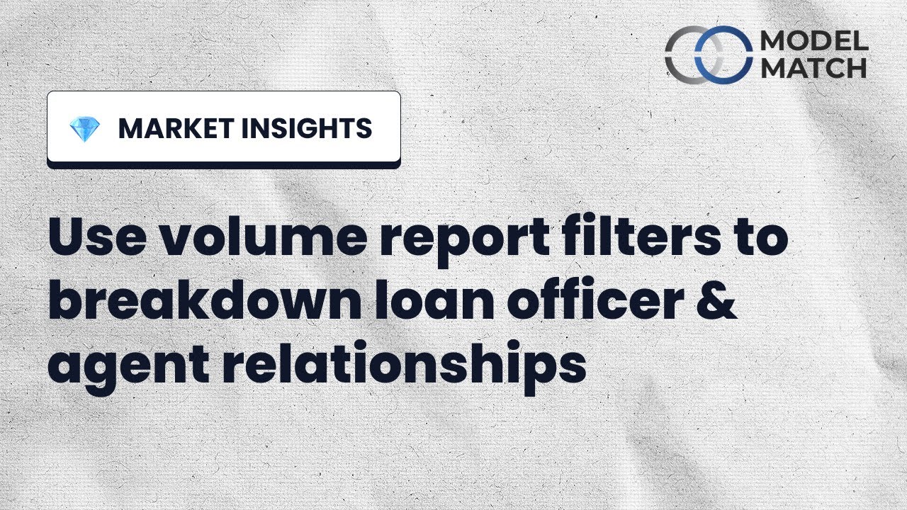Breakdown Real Estate Agent & Loan Officer relationships in seconds | Model Match