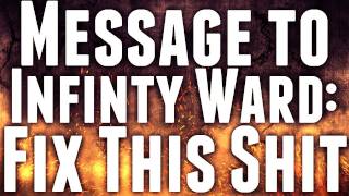 A Message to Infinity Ward: FIX THIS SHIT
