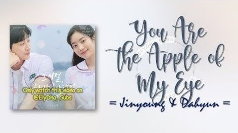 Jinyoung & Dahyun – You Are the Apple of My Eye [You Are the Apple of My Eye OST] [RomIEng Lyric]