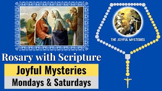 Rosary with Scripture - Joyful Mysteries (Mondays & Saturdays) - Scriptural Rosary | Virtual Rosary