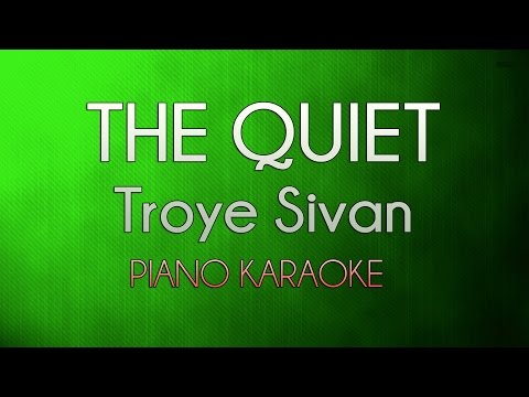 The Quiet Troye Sivan Official Piano Karaoke Instrumental Lyrics Cover Sing Along 