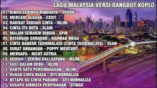 LAGU MALAYSIA TERPOPULER VERSI DANGDUT KOPLO | FULL ALBUM TANPA IKLAN!!!