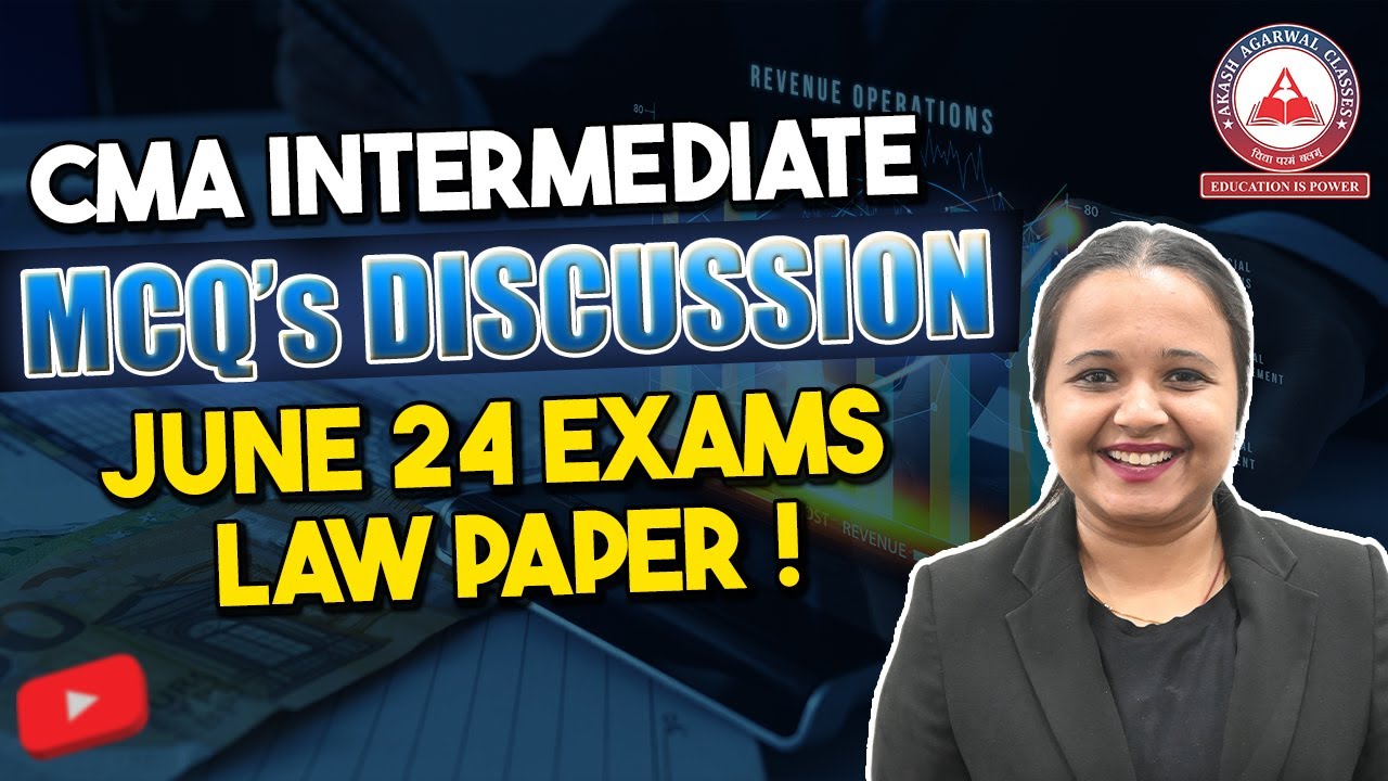 CMA Inter June 24- LAW PAPER MCQ's Discussion | Akash Agarwal Classes ...