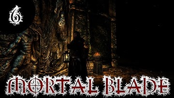The Mortal Blade: A Skyrim Character Build - Part 6