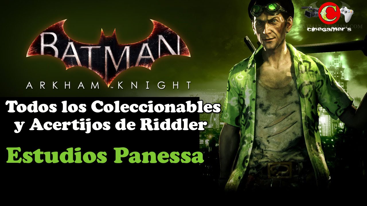 Batman Arkham Knight | Guía de TODOS los Coleccionables y Trofeos | Estudios  Panessa - YouTube