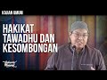 Kajian Islam : Hakikat Tawadhu dan Kesombongan - Ustadz Firanda Andirja, MA.