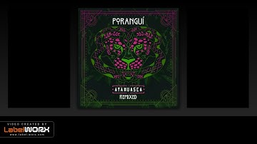 Poranguí - Ancestors (Shamans Dream & Poranguí Remix)