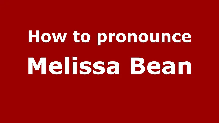 How to pronounce Melissa Bean (American English/US...