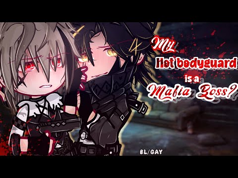 "My Hot Bodyguard is a Mafia Boss?!" - BL/Gay - FULL VIDEO - READ DESC PLS - GCMM - Gacha Club -