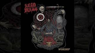 ACID MASS - Worship (Full Album 2024)