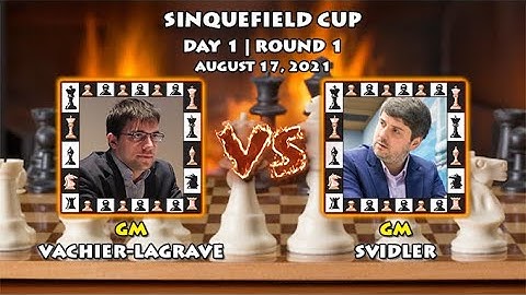 ▪VACHIER-LAGRAVE VS SVIDLER - SINQUEFIELD CUP (2021) DAY 1 | ROUND 1 (1-0)▪