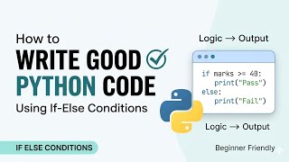 How to Write Good Python Code Using If-Else Conditions | Python Tutorial for Beginners