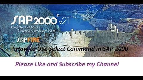 SAP2000 - 04 Select Commands: Watch & Learn