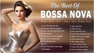 Jazz Bossa Nova Relaxing Songs 💥 Best Jazz Bossa Nova Covers 2024 🍭 Playlist Bossa Nova Songs Ever