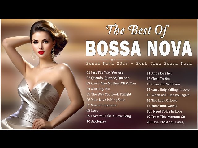 Jazz Bossa Nova Relaxing Songs 💥 Best Jazz Bossa Nova Covers 2024 🍭 Playlist Bossa Nova Songs Ever class=