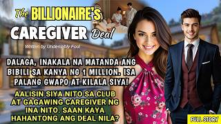 DALAGA INAKALA NA MATANDA ANG BIBILI SA KANYA ISA PALANG GWAPONG BILYONARYO, GAGAWIN SYANG CAREGIVER