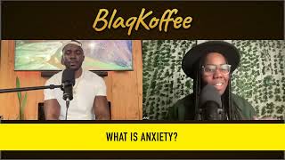 Anxiety & Isolation: Mental Health Awareness | BlaqKoffee Ep.6