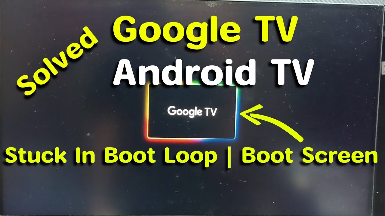 Fix Android TV or Google TV Stuck in Boot Loop or Boot Screen - YouTube
