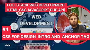 #4 CSS for design  introduction and  anchor tag(complete full stack web course by mustansarriaz)