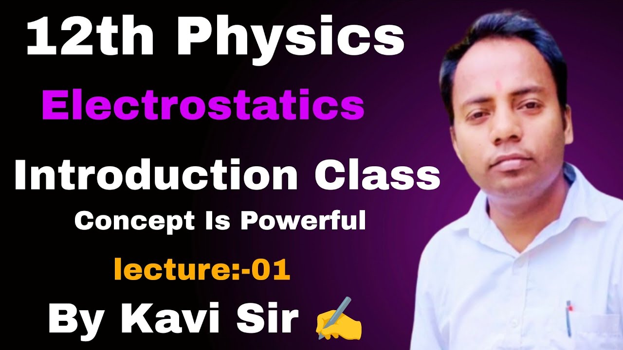 12th Physics । Electrostatic। Bihar Board । By Kavi Sir 📚✍️