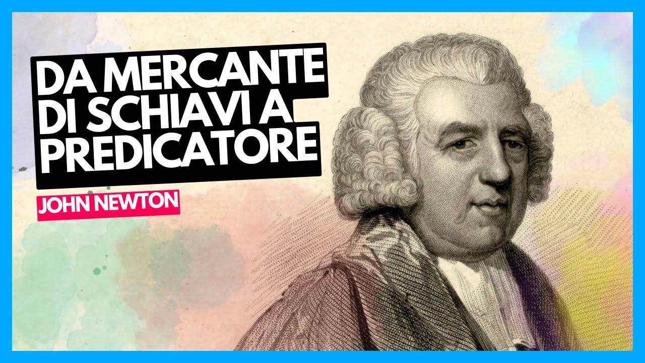 La Bibbia e l'abolizione della schiavitù - John Newton