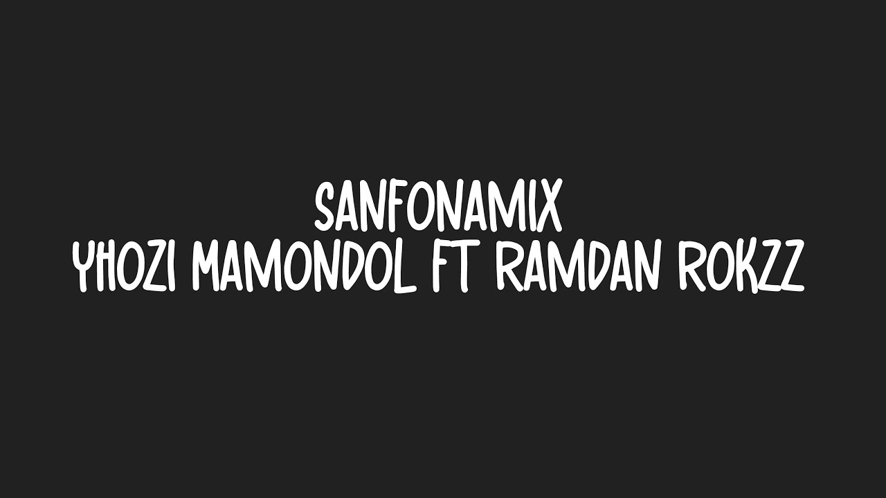 Yhozi Mamondol ft Ramdan Rokzz - Sanfonamix (Fvnky Bangers Style) 2017!!