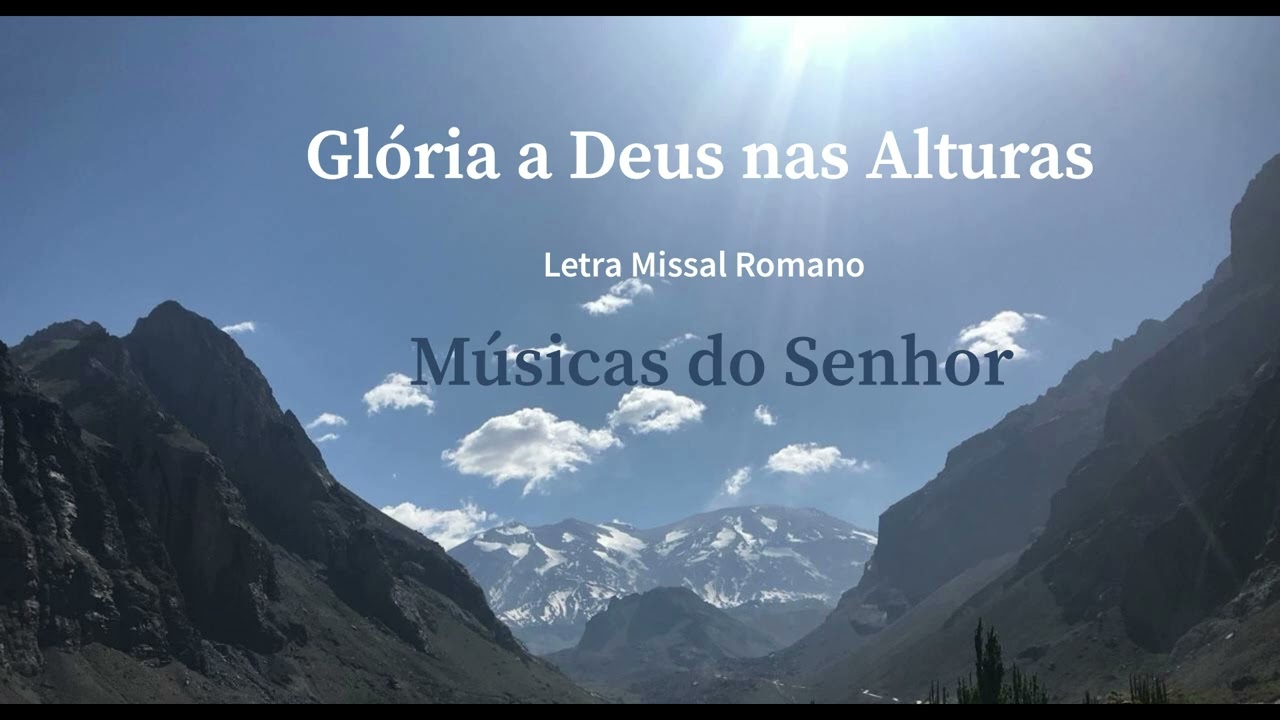 Glória a Deus nas Alturas - Letra Missal Romano