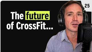 “There's No Going Back. Things are Only Moving Forward.”  – James Hobart on the Future of CrossFit