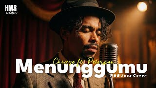 Chrisye Feat. Peterpan - Menunggumu | R\u0026B Jazz Cover by HMR Media