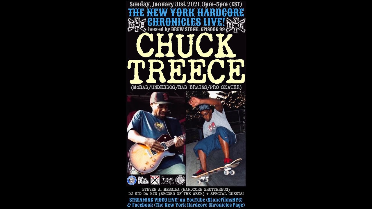 The NYHC Chronicles LIVE! Ep. #99 Chuck Treece (McRad / Underdog / Bad brains / Pro Skater)