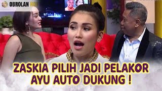 ZASKIA GOTIK MENDING JADI PELAKOR  AYU TING TING AUTO NGEBELA - OBROLAN HOT