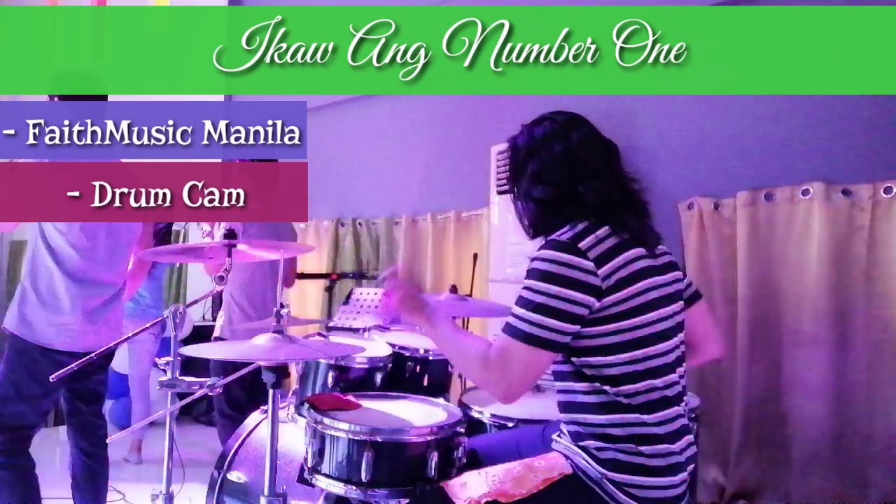 ikaw Ang Number One - FaithMusic Manila | drumcam | Drum cover