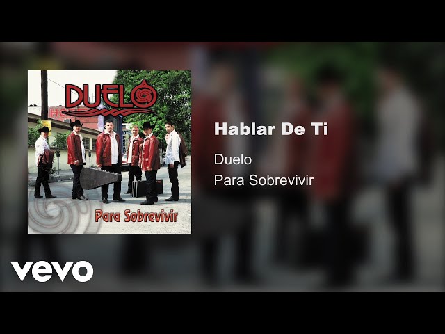 Duelo - Hablar De Ti Album Version