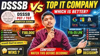 DSSSB PGT/TGT vs Top IT Company: Which is Better? 🤔 Biggest Career Decision!