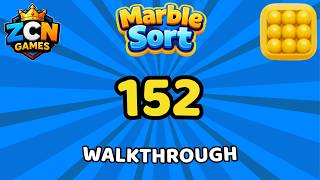 Marble Sort Level 152 Walkthrough (No Rocket) | Solution