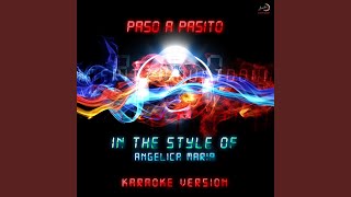 Paso a Pasito (In the Style of Angélica María) (Karaoke Version)