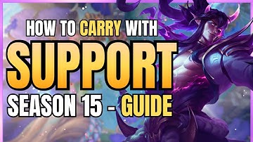 Support Guide Season 15: New Playstyle to Carry after the Changes!