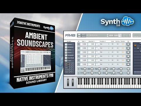 Ambient Soundscapes Sound Bank for Native Instruments Fm8 - Synthcloud library