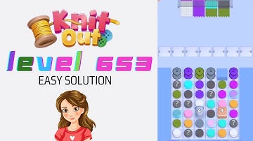 Knit Out Level 653 Easy Game Solution Walkthrough 