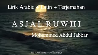 Download lagu Asjal Ruwhi— Mohammed Abdul Jabbar || Lirik Arabic   Latin   Terjemahkan #fypシ #arabicmusic 
