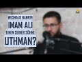 Weshalb nannte imam ali a einen seiner shne uthman