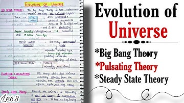 Evolution of Universe || Big Bang , Pulsating, Steady State Theory || Lec.3 || An Aspirant !